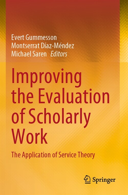 Improving the Evaluation of Scholarly Work: The Application of Service Theory (Paperback, 2022)