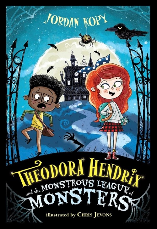 Theodora Hendrix and the Monstrous League of Monsters (Hardcover)