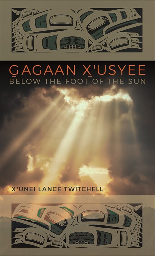 Gagaan XUsyee/Below the Foot of the Sun: Poems (Hardcover)