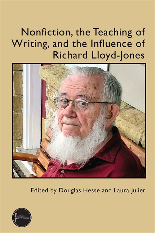Nonfiction, the Teaching of Writing, and the Influence of Richard Lloyd-Jones (Paperback)