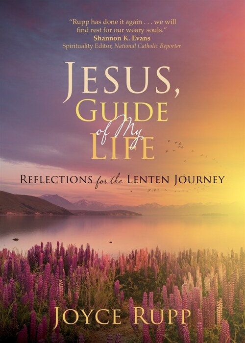 Jesus, Guide of My Life: Reflections for the Lenten Journey (Paperback)