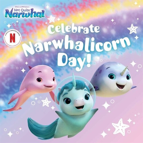Celebrate Narwhalicorn Day! (Paperback)