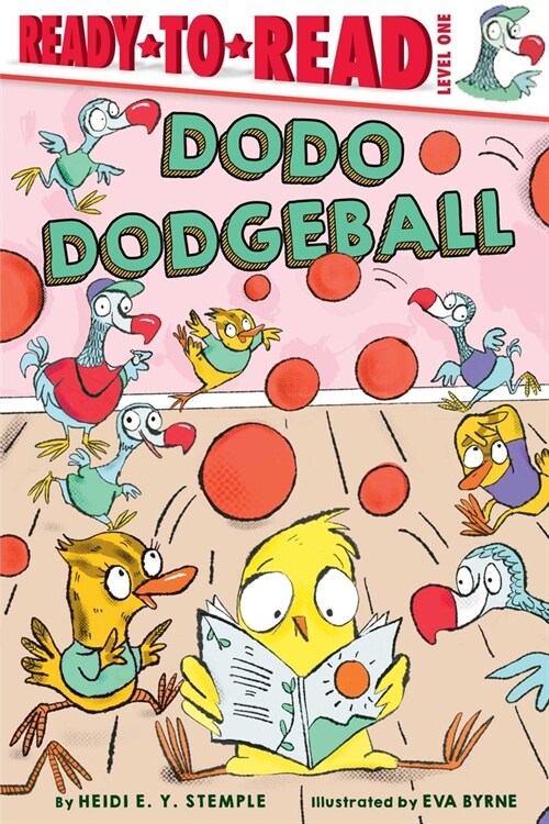 Dodo Dodgeball: Ready-To-Read Level 1 (Paperback)