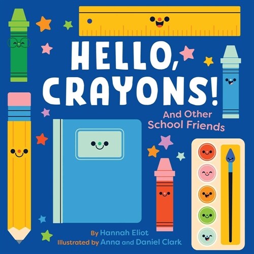 Hello, Crayons!: And Other School Friends (Board Books)