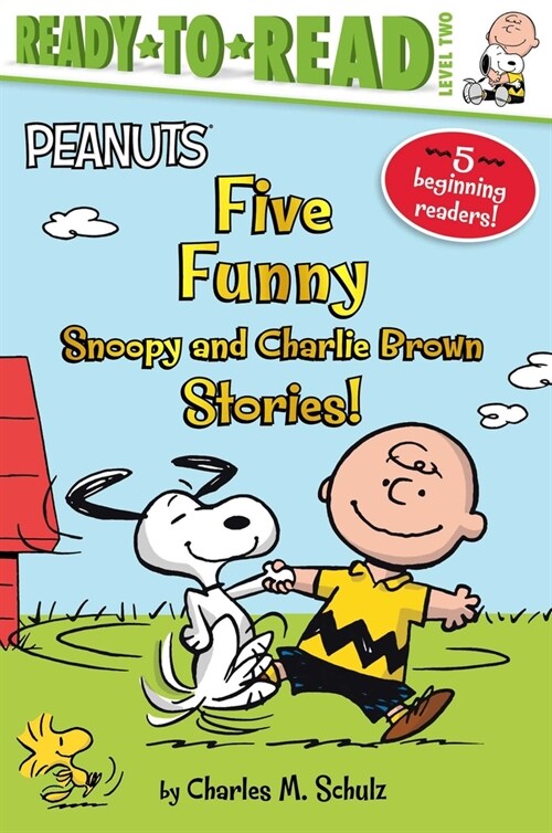 Five Funny Snoopy and Charlie Brown Stories!: Snoopy and Woodstock Best Friends Forever!; Snoopy, First Beagle on the Moon!; Time for School, Charlie (Paperback, Bind-Up)