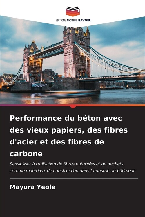 Performance du b?on avec des vieux papiers, des fibres dacier et des fibres de carbone (Paperback)