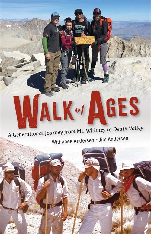 Walk of Ages: A Generational Journey from Mt. Whitney to Death Valley (Paperback)