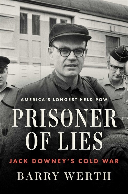 Prisoner of Lies: Jack Downeys Cold War (Hardcover)