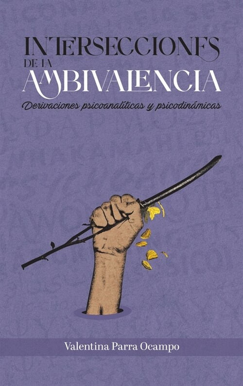 Intersecciones de la ambivalencia: Derivaciones psicoanal?icas y psicodin?icas (Hardcover)