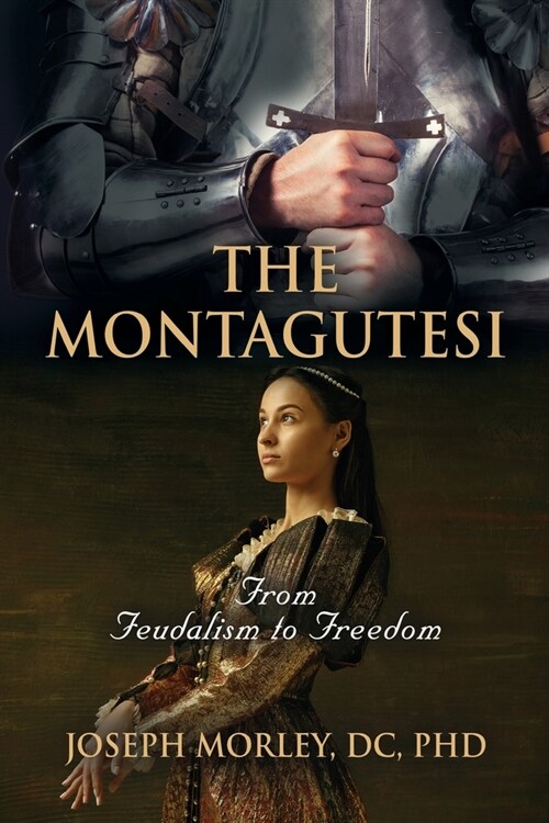 The Montagutesi: From Feudalism to Freedom (Paperback)