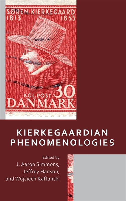 Kierkegaardian Phenomenologies (Hardcover)