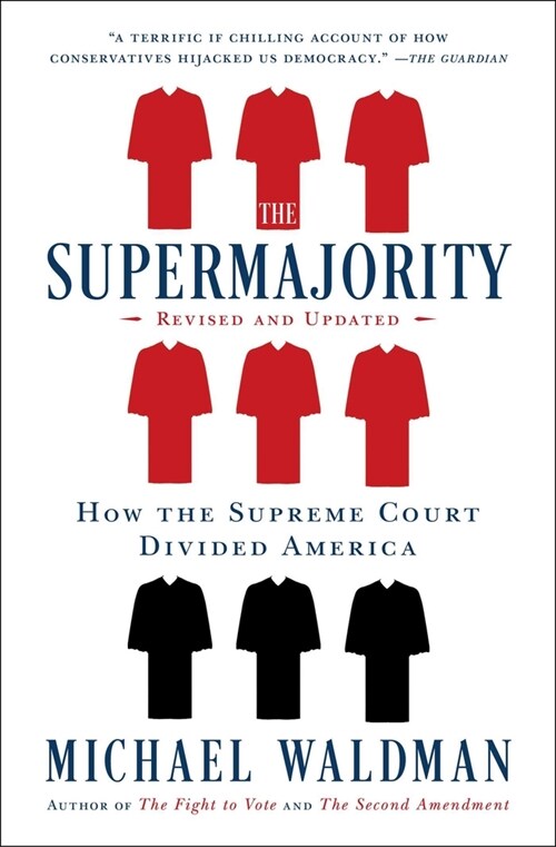 The Supermajority: How the Supreme Court Divided America (Paperback)