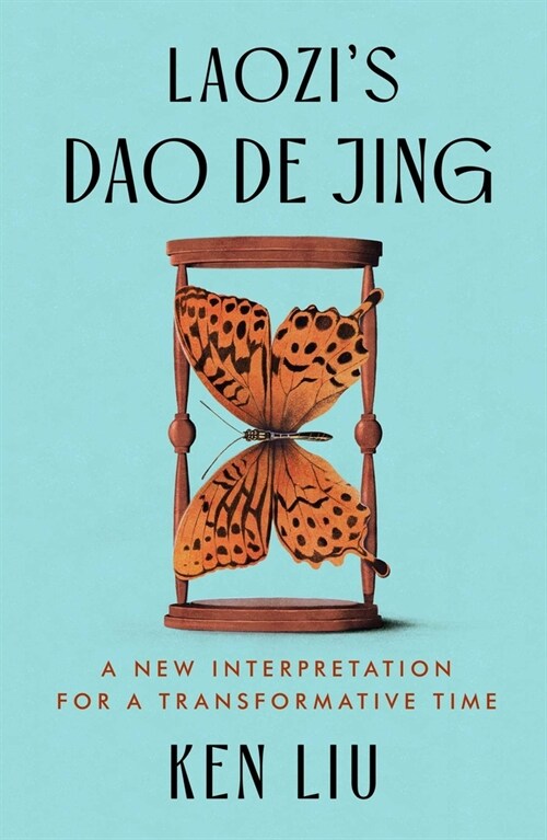 Laozis DAO de Jing: A New Interpretation for a Transformative Time (Hardcover)