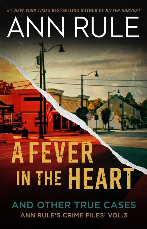 A Fever in the Heart: Ann Rules Crime Files Volume III (Paperback)