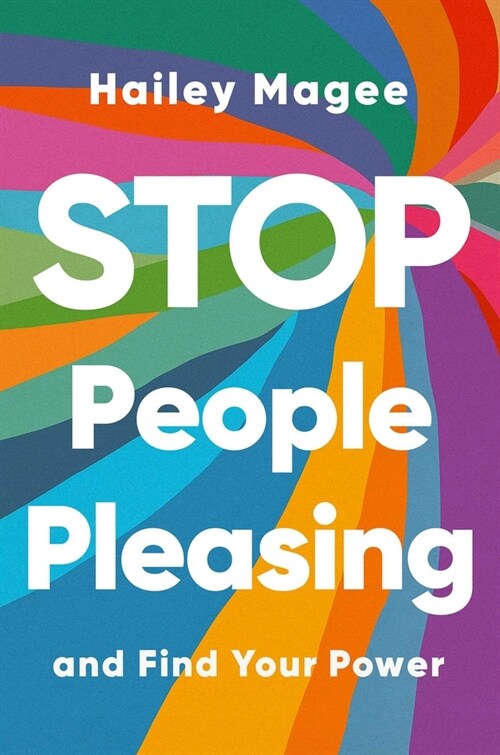 Stop People Pleasing: And Find Your Power (Hardcover)