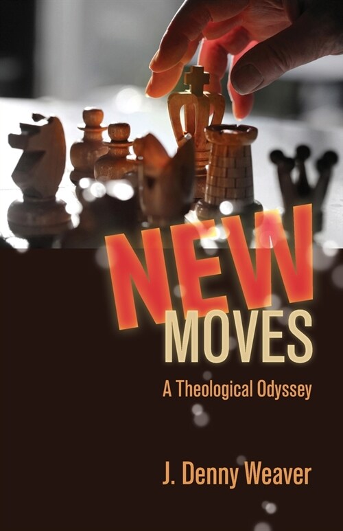 New Moves: A Theological Odyssey (Paperback)