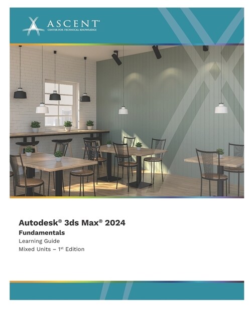 Autodesk 3ds Max 2024: Fundamentals (Mixed Units) (Paperback)