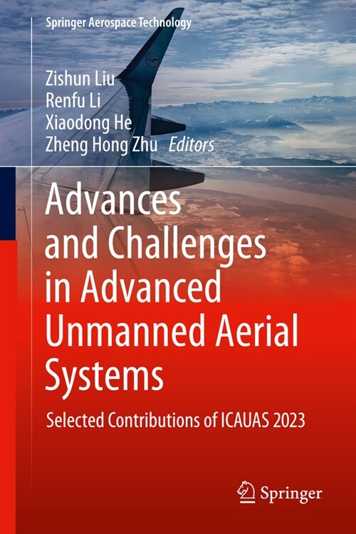 Advances and Challenges in Advanced Unmanned Aerial Systems: Selected Contributions of Icauas 2023 (Hardcover, 2024)