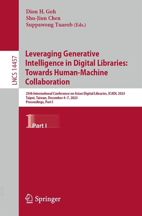 Leveraging Generative Intelligence in Digital Libraries: Towards Human-Machine Collaboration: 25th International Conference on Asia-Pacific Digital Li (Paperback, 2023)