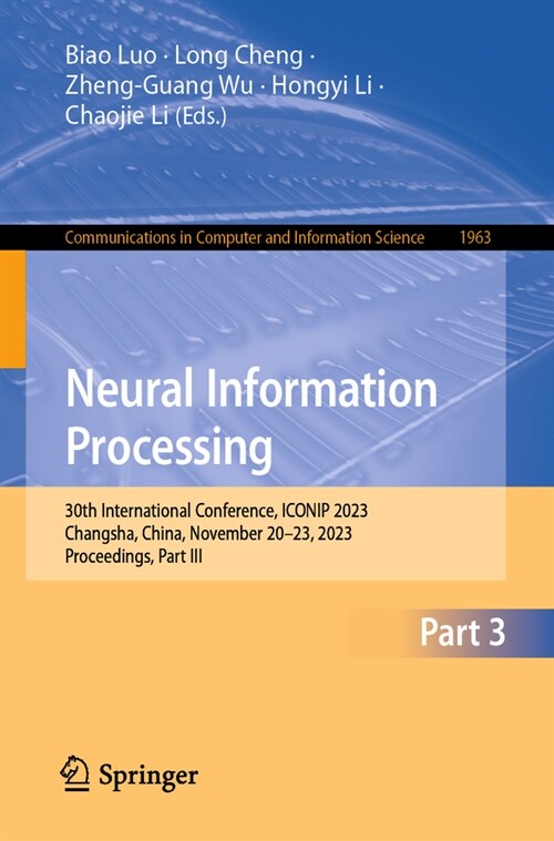 Neural Information Processing: 30th International Conference, Iconip 2023, Changsha, China, November 20-23, 2023, Proceedings, Part IX (Paperback, 2024)