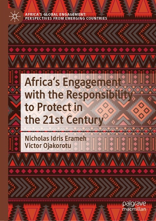 Africas Engagement with the Responsibility to Protect in the 21st Century (Hardcover, 2024)