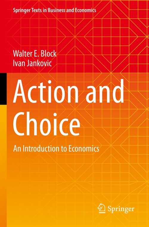 Action and Choice: An Introduction to Economics (Paperback, 2022)