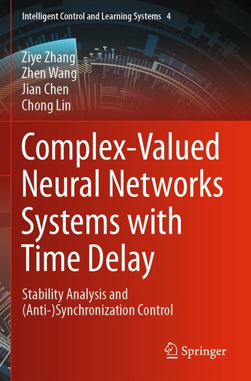 Complex-Valued Neural Networks Systems with Time Delay: Stability Analysis and (Anti-)Synchronization Control (Paperback, 2022)