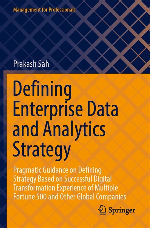 Defining Enterprise Data and Analytics Strategy: Pragmatic Guidance on Defining Strategy Based on Successful Digital Transformation Experience of Mult (Paperback, 2022)