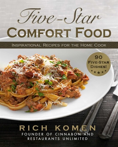 Five-Star Comfort Food: Inspirational Recipes for the Home Cook (Hardcover)