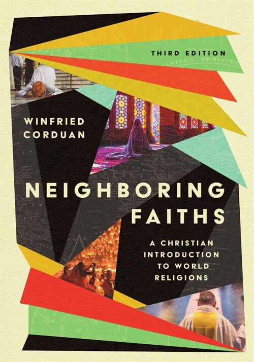 Neighboring Faiths: A Christian Introduction to World Religions (Hardcover, Revised, Third)