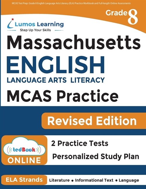 MCAS Test Prep: Grade 8 English Language Arts Literacy (ELA) Practice Workbook and Full-length Online Assessments: Next Generation Mas (Paperback)