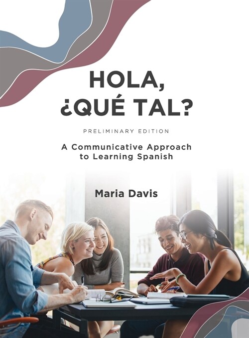 Hola, 쩔Qu?c) tal?: A Communicative Approach to Learning Spanish (Hardcover)