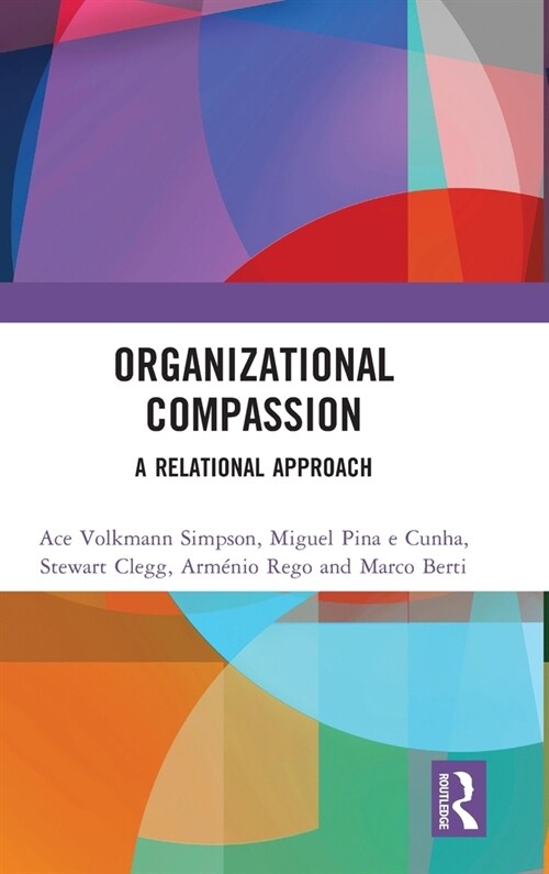 Organizational Compassion : A Relational Approach (Hardcover)
