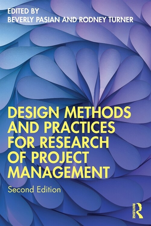 Design Methods and Practices for Research of Project Management (Paperback, 2 ed)
