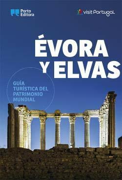 Evora y Elvas - Guia Turistica del Patrimonio Mundial (Paperback)