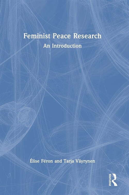 Feminist Peace Research : An Introduction (Hardcover)