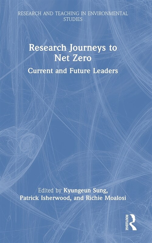 Research Journeys to Net Zero : Current and Future Leaders (Hardcover)