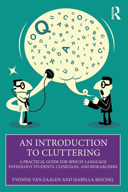 An Introduction to Cluttering : A Practical Guide for Speech-Language Pathology Students, Clinicians, and Researchers (Paperback)