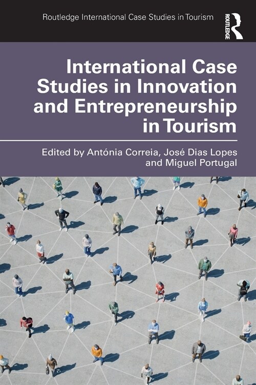 International Case Studies in Innovation and Entrepreneurship in Tourism (Paperback, 1)