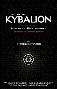 The Kybalion - Hermetic Philosophy - Revised and Updated Edition (Paperback)