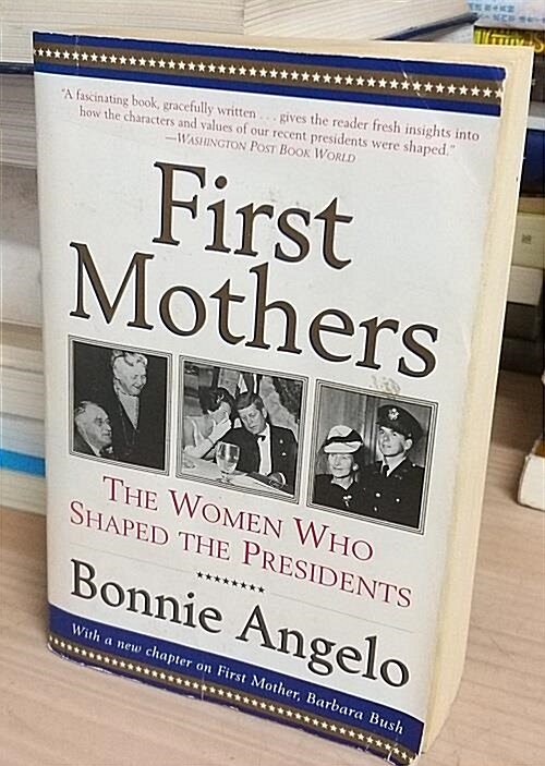 [중고] First Mothers: The Women Who Shaped the Presidents (Paperback)