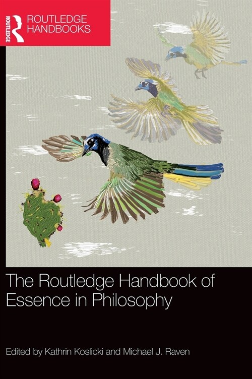The Routledge Handbook of Essence in Philosophy (Hardcover, 1)