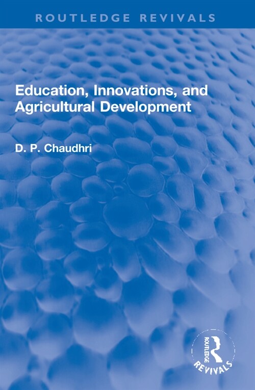Education, Innovations, and Agricultural Development : A Study of North India (1961-72) (Paperback)