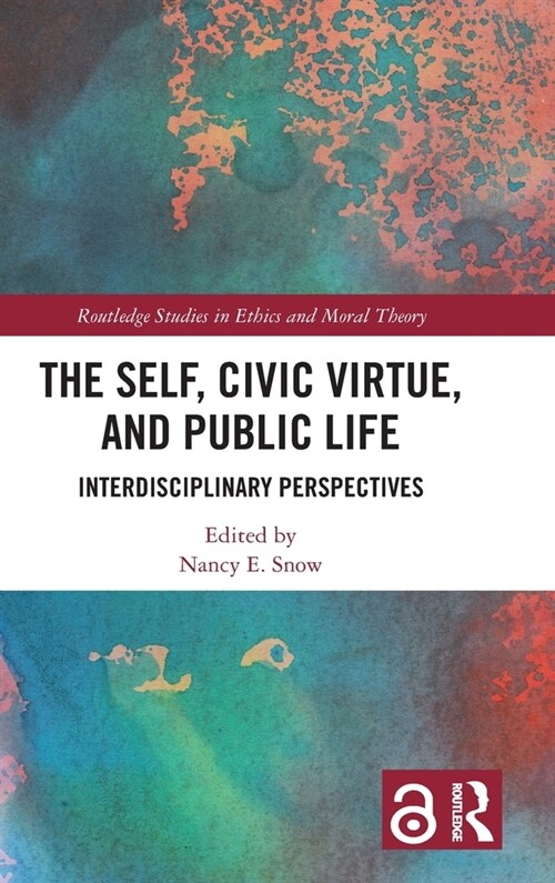 The Self, Civic Virtue, and Public Life : Interdisciplinary Perspectives (Hardcover)