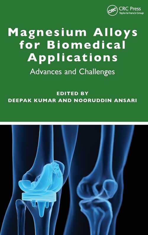 Magnesium Alloys for Biomedical Applications : Advances and Challenges (Hardcover)