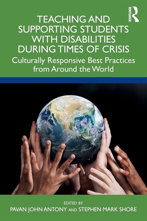 Teaching and Supporting Students with Disabilities During Times of Crisis : Culturally Responsive Best Practices from Around the World (Paperback)