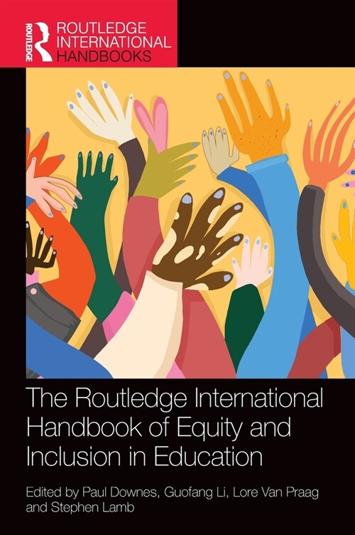 The Routledge International Handbook of Equity and Inclusion in Education (Hardcover, 1)