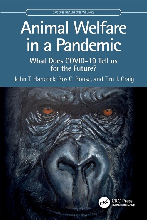 Animal Welfare in a Pandemic : What Does COVID-19 Tell us for the Future? (Paperback)