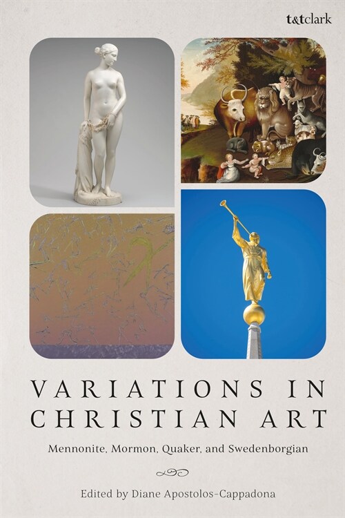 Variations in Christian Art : Mennonite, Mormon, Quaker, and Swedenborgian (Hardcover)