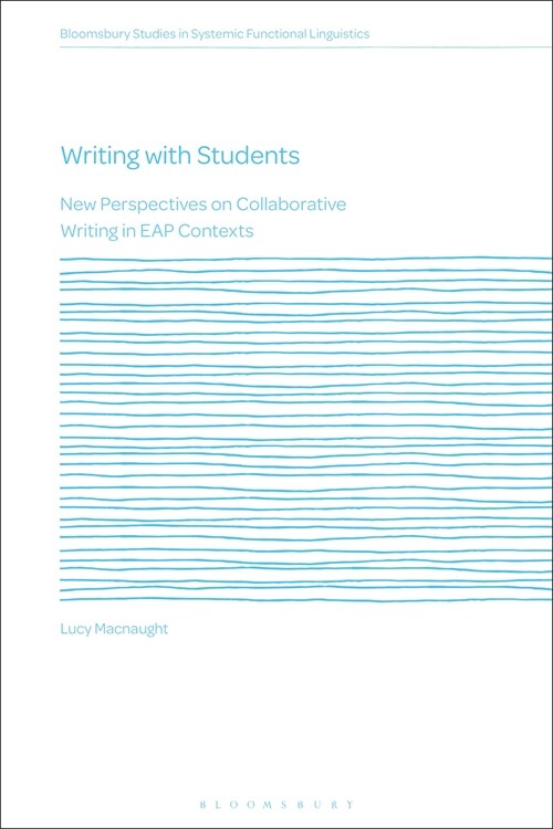 Writing with Students : New Perspectives on Collaborative Writing in EAP Contexts (Hardcover)